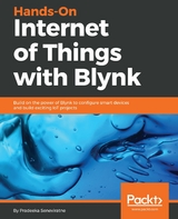 Hands-On Internet of Things with Blynk - Pradeeka Seneviratne