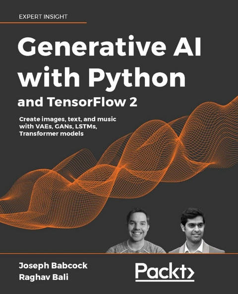 Generative AI with Python and TensorFlow 2 - Joseph Babcock, Raghav Bali