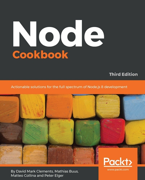 Node Cookbook. - David Mark Clements, Mathias Buus Madsen, Peter Elger, Matteo Collina