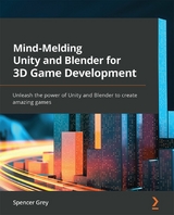 Mind-Melding Unity and Blender for 3D Game Development - Spencer Grey