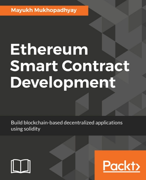 Ethereum Smart Contract Development - Mayukh Mukhopadhyay