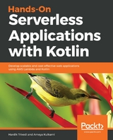 Hands-On Serverless Applications with Kotlin - Hardik Trivedi, Ameya Kulkarni