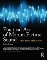 Practical Art of Motion Picture Sound - Yewdall, David Lewis