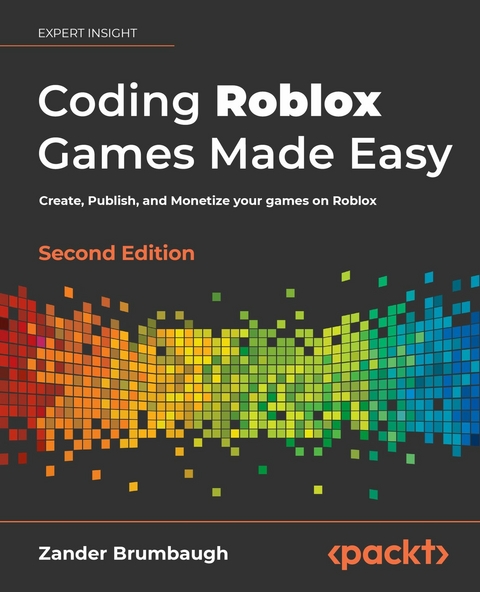 Coding Roblox Games Made Easy, Second Edition - Zander Brumbaugh