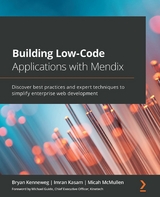 Building Low-Code Applications with Mendix - Bryan Kenneweg, Imran Kasam, Micah McMullen