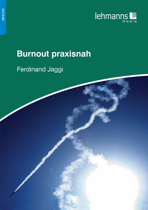 Burnout praxisnah - Ferdinand Jaggi