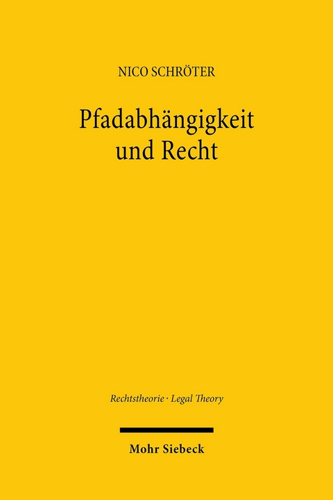 Pfadabhängigkeit und Recht -  Nico Schröter