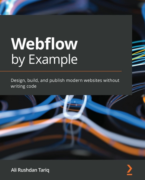 Webflow by Example. - Ali Rushdan Tariq