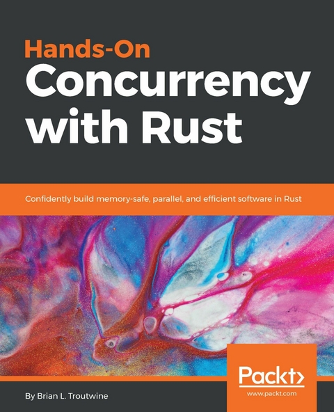 Hands-On Concurrency with Rust - Brian L. Troutwine