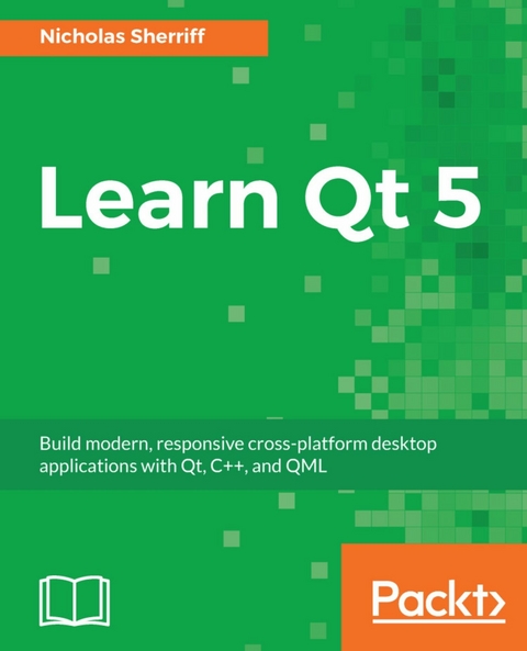 Learn Qt 5 - Nicholas Sherriff