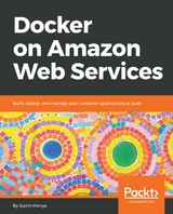 Docker on Amazon Web Services - Justin Menga