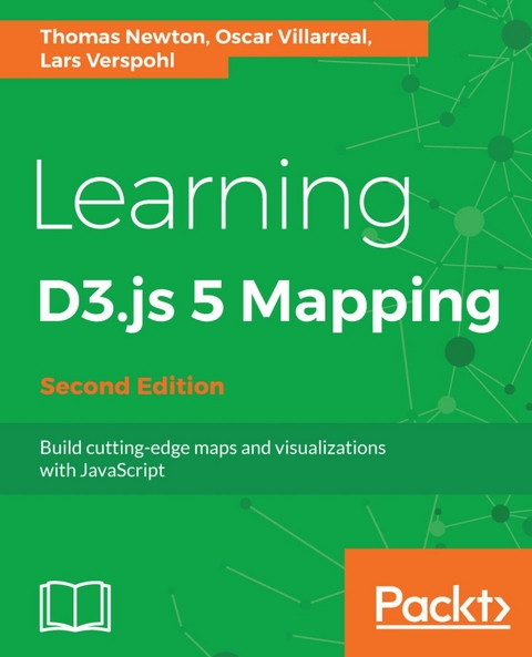 Learning D3.js 5 Mapping - Thomas Newton, Oscar Villarreal, Lars Verspohl