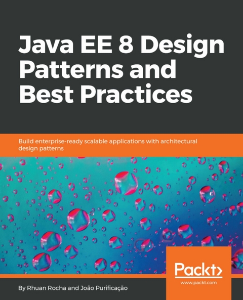 Java EE 8 Design Patterns and Best Practices - Rhuan Rocha, Joao Carlos Purificação