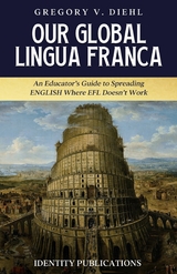 Our Global Lingua Franca - Gregory Diehl