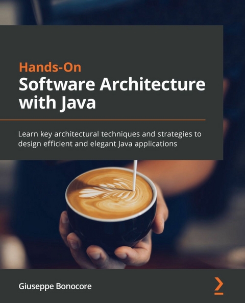 Hands-On Software Architecture with Java - Giuseppe Bonocore