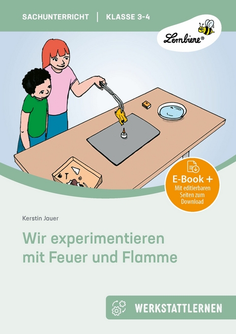 Wir experimentieren mit Feuer und Flamme - Kerstin Jauer