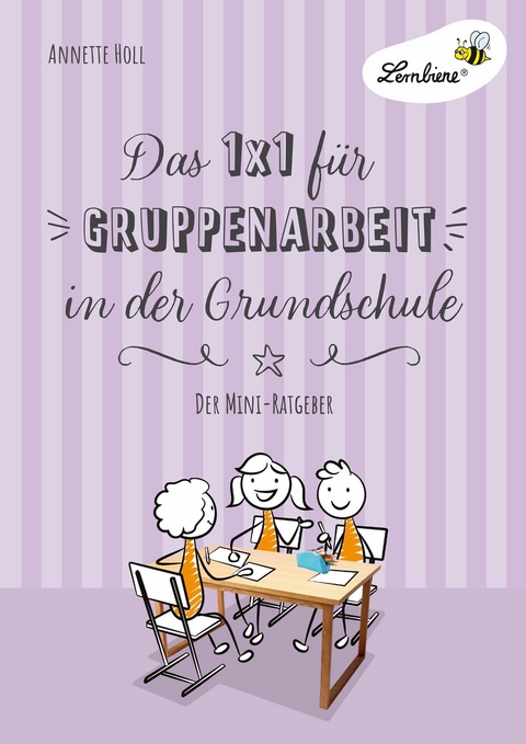 Das 1x1 für Gruppenarbeit in der Grundschule -  Annette Holl