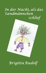 Die Nacht als das Sandmännchen schlief - Brigitta Rudolf