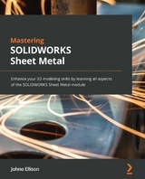 Mastering SOLIDWORKS Sheet Metal - Johno Ellison