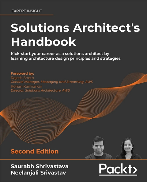 Solutions Architect's Handbook - Saurabh Shrivastava, Neelanjali Srivastav