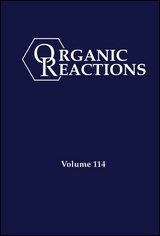 Organic Reactions, Volume 114 - 