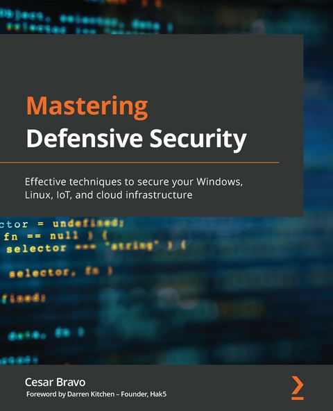 Mastering Defensive Security - Cesar Bravo