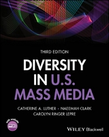 Diversity in U.S. Mass Media -  Naeemah Clark,  Carolyn Ringer Lepre,  Catherine A. Luther