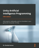 Unity Artificial Intelligence Programming - Dr.Davide Aversa