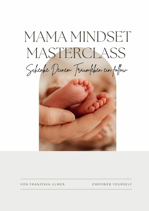 Mama Mindset Masterclass - Franziska Ulmer