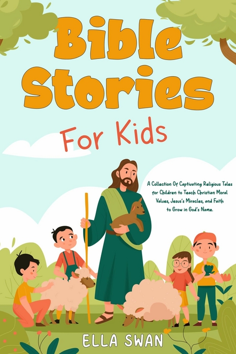 Bible Stories For Kids -  Ella Swan