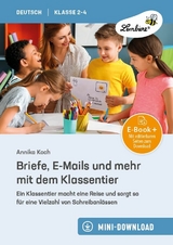 Briefe, E-Mails und mehr mit dem Klassentier -  Annika Koch