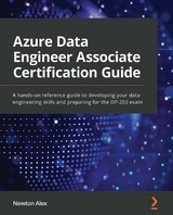 Azure Data Engineer Associate Certification Guide - Newton Alex