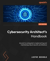 Cybersecurity Architect's Handbook - Lester Nichols