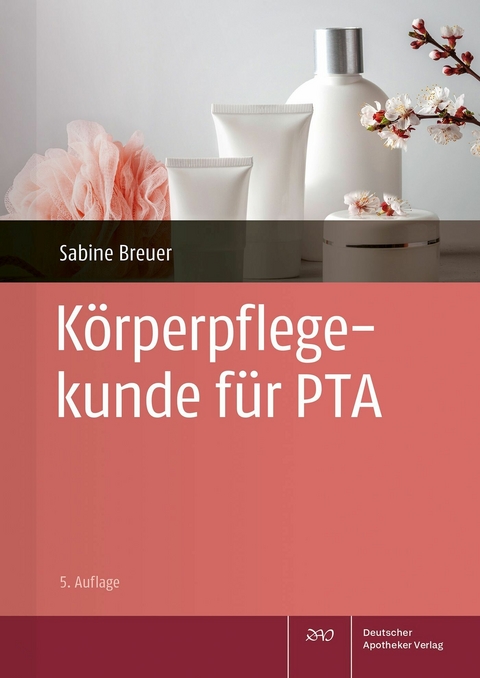 Körperpflegekunde für PTA -  Sabine Breuer