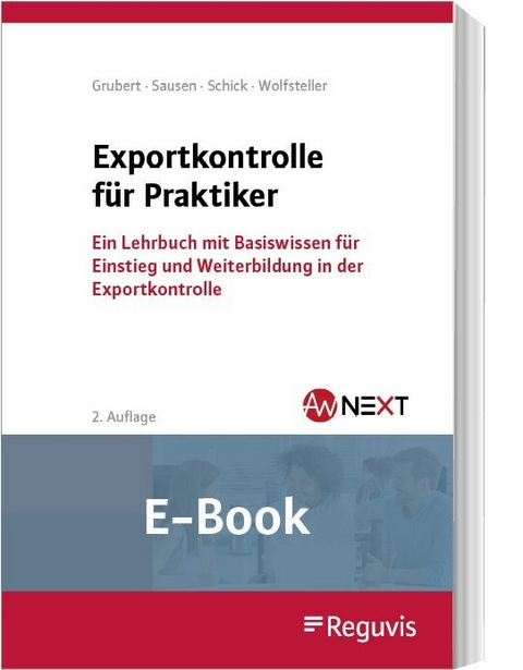 Exportkontrolle für Praktiker (E-Book) -  Nora Grubert,  Svenja Sausen,  Stefanie Schick,  Bianka Wolfsteller