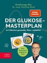 Der Glukose-Masterplan - Matthias Riedl