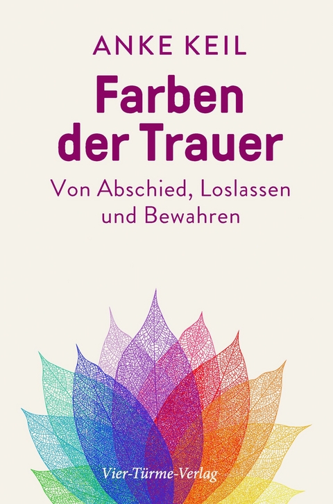 Farben der Trauer - Anke Keil