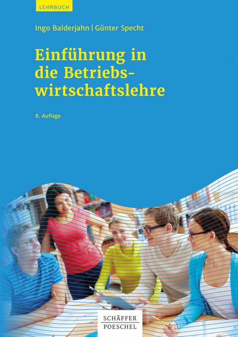 Einführung in die Betriebswirtschaftslehre - Ingo Balderjahn, Günter Specht