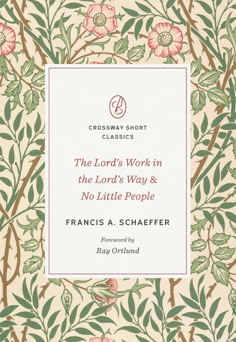 The Lord's Work in the Lord's Way and No Little People -  Francis A. Schaeffer