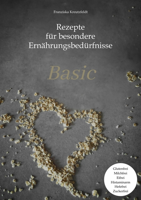 Rezepte für besondere Ernährungsbedürfnisse - Franziska Kreutzfeldt