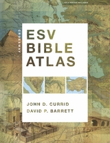 Crossway ESV Bible Atlas -  John D. Currid,  David P. Barrett