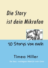 Die Story ist dein Mikrofon - Timea Hiller