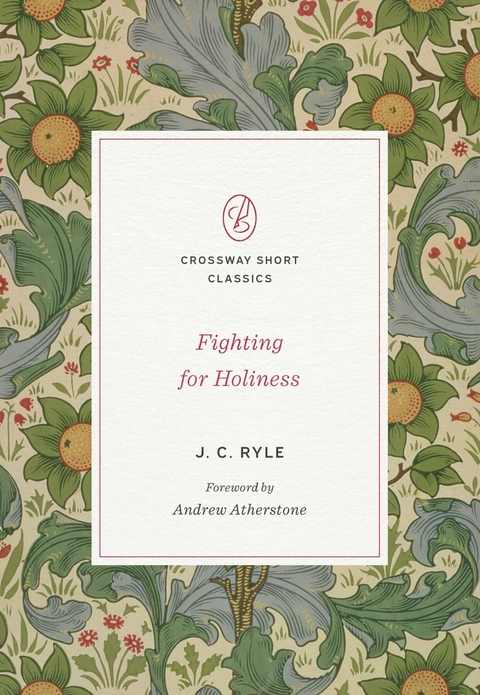 Fighting for Holiness -  J. C. Ryle