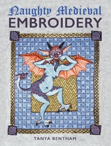 Naughty Medieval Embroidery -  Tanya Bentham