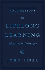 Foundations for Lifelong Learning -  John Piper