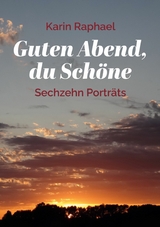 Guten Abend, du Schöne - Karin Raphael