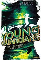 Young Guardians (Band 2) – Eine explosive Entdeckung - Andreas Schlüter