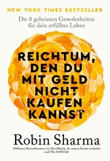 Reichtum, den du mit Geld nicht kaufen kannst -  Robin Sharma