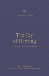 The Joy of Hearing -  Thomas R. Schreiner