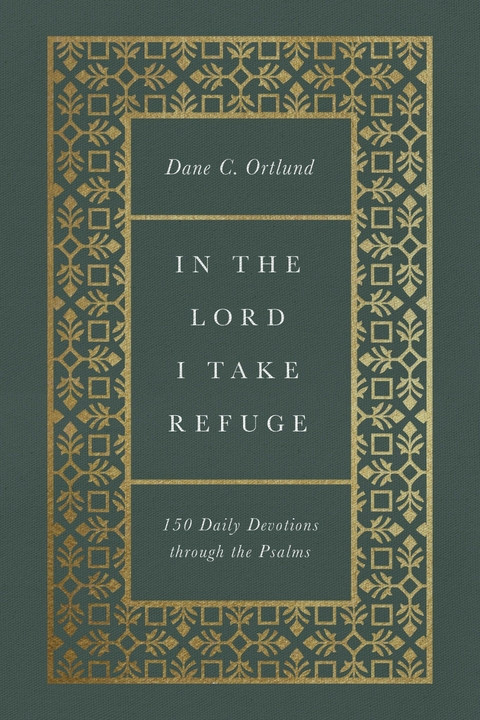 In the Lord I Take Refuge -  Dane Ortlund